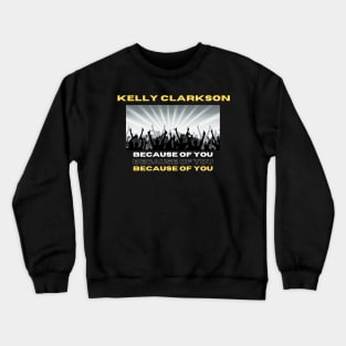 Because Of You Crewneck Sweatshirt